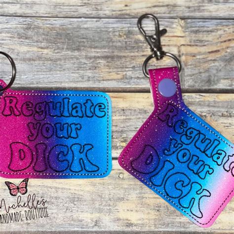 Regulate Your Dick Keyfobs Snap Tab Eyelet Keyfob Embroidery Design Digital File Sew