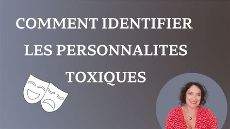 COMMENT IDENTIFIER LES PERSONNALITES TOXIQUES 4 profils expliqués