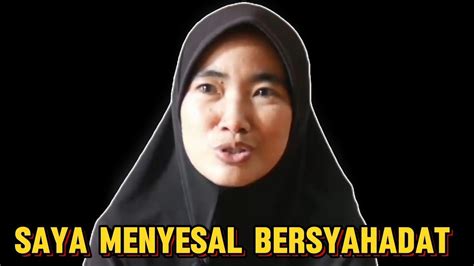 Kisah Mualaf Saya Menyesal Bersyahadat Mualaf Kisahislami Islam