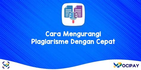 Cara Mengurangi Plagiarisme Secara Online Dan Cepat