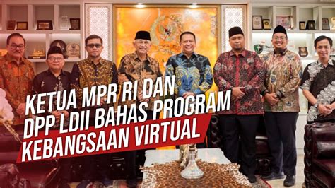 LDII TV Ketua MPR RI Dan DPP LDII Bahas Program Kebangsaan Virtual