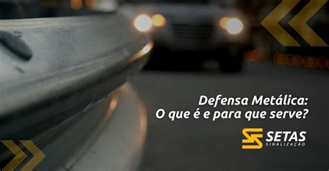 Defensa Met Lica O Que E Para Que Serve Setas Sinaliza O