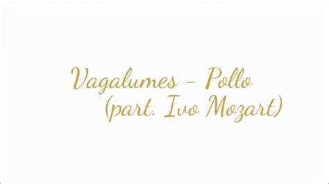 Letra Vagalumes Pollo Part Ivo Mozart Youtube