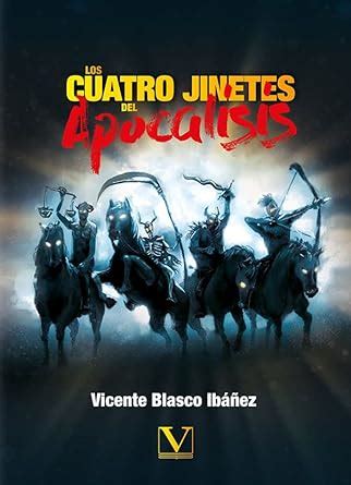 Los cuatro jinetes del Apocalipsis Blasco Ibañez Vicente Amazon