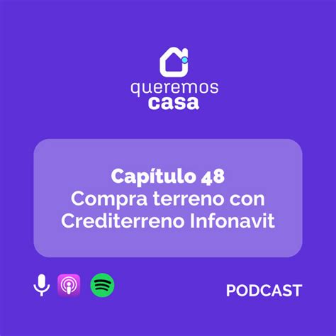 Cap Compra Terreno Con Crediterreno Infonavit Queremos Casa