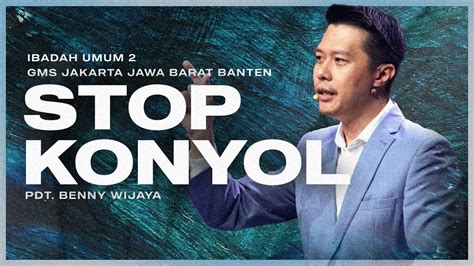 IBADAH UMUM 2 PDT BENNY WIJAYA GMS JAKARTA JAWA BARAT BANTEN YouTube