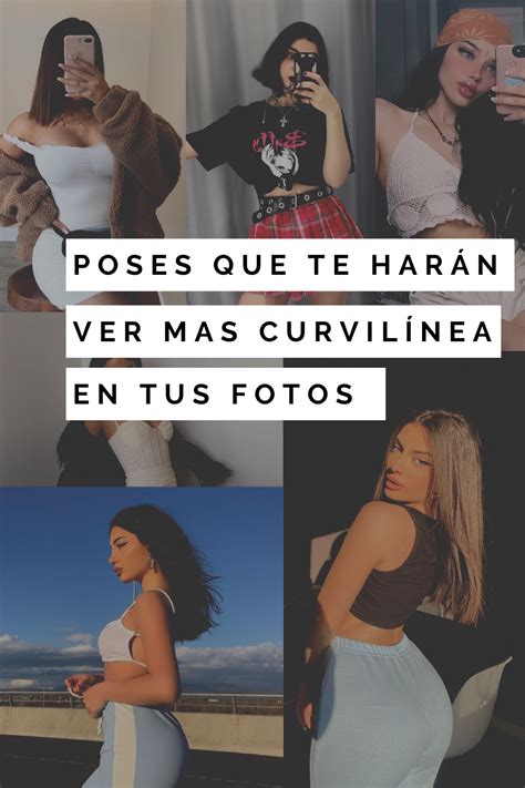 Poses Que Te Har N Ver M S Curvil Nea En Tus Fotos Como Posar Para