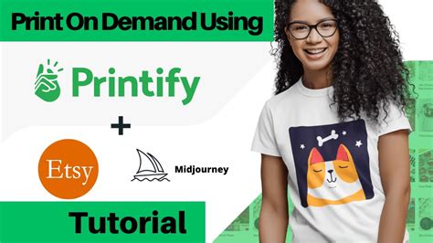 Printing On Demand Strategy Using Etsy Printify Midjourney