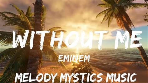 Eminem Without Me Lyrics 30mins With Chilling Music Youtube