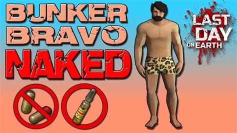 Bunker Bravo Floor 4 Naked Last Day On Earth LDOE YouTube