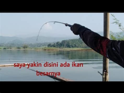 Mancing Jatigede Terbaru Nyoba Lapak Baru Dan Hasilnya Diluar Dugaan