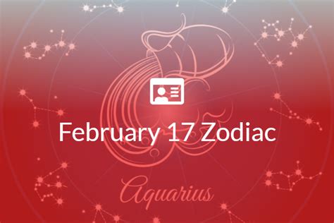 February 17 Zodiac Sign Full Horoscope And Personality