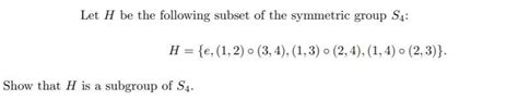 Solved Let H Be The Following Subset Of The Symmetric Group Chegg