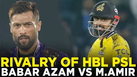 Psl 9 Rivalry Of Psl Babar Azam Vs Mohammad Amir Peshawar Zalmi