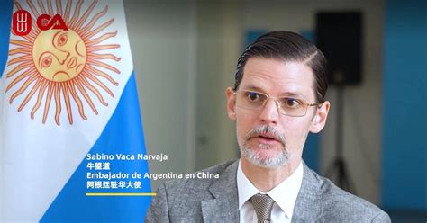 The Argentine Ambassador To China Sabino Vaca NarvajaThe Peaceful