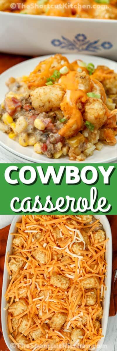 Cowboy Casserole Recipe Easy 15 Minute Prep The Shortcut Kitchen