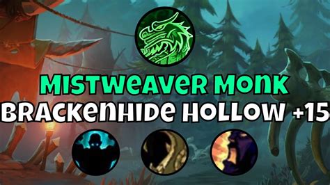 15 Brackenhide Hollow Mistweaver Monk Season 4 Dragonflight Mythic