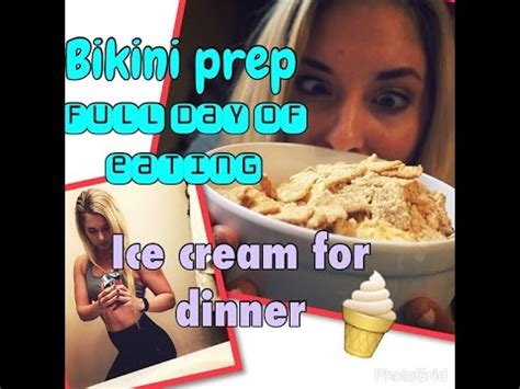 Full Day Of Eating Ice Cream For Dinner Bikini Prep Diaries EP4 YouTube