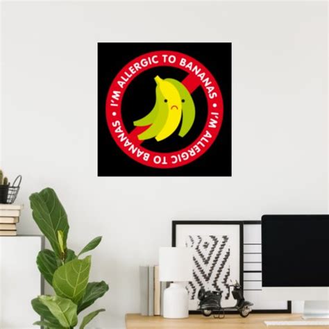 I'm allergic to bananas! Banana allergy Poster | Zazzle