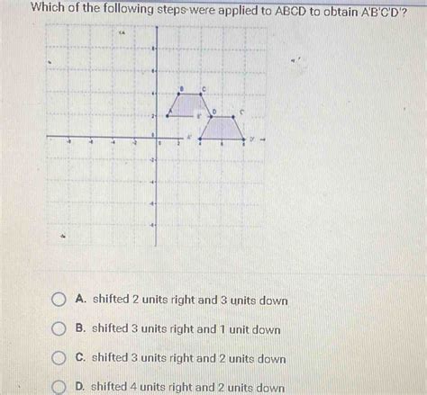 Solved Which Of The Following Steps Were Applied To ABCD To Coordinate