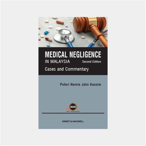 Medical Negligence In Malaysia Cases And Commentary Second Edition Mycase Law