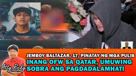 JEMBOY BALTAZAR 17 PINATAY NG MGA PULIS INANG OFW SA QATAR UMUWING