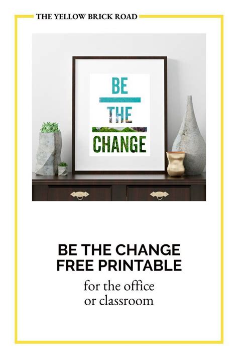 Download this free Be the Change poster as a reminder that we can only ...