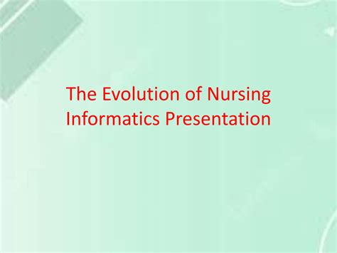 SOLUTION The Evolution Of Nursing Informatics Presentation 2 Studypool