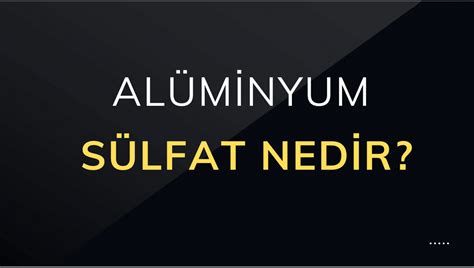 Alüminyum Sülfat Nedir Ne İşe Yarar Hemen Sipariş verin