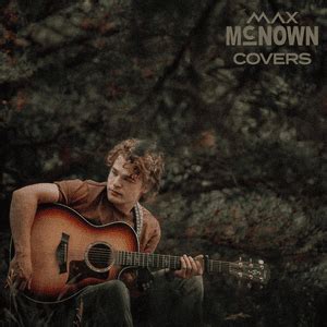 Max McNown Lyrics, Songs, and Albums | Genius