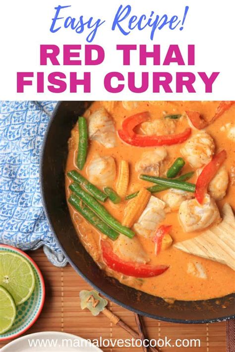 Easy Thai Red Fish Curry Mama Loves To Cook