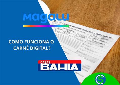 Como Funciona O Carne Digital Das Casas Bahia - Como Funciona o Carnê Digital: Vantagens Casas Bahia e Magalu