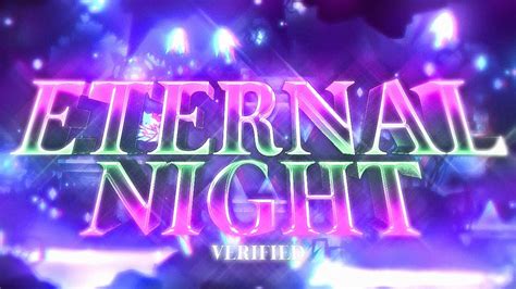 Verified Eternal Night Xel Ctr Hardest Demon Id