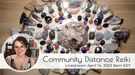 Community Distance Reiki Crystals Fri April Pm Edt Youtube