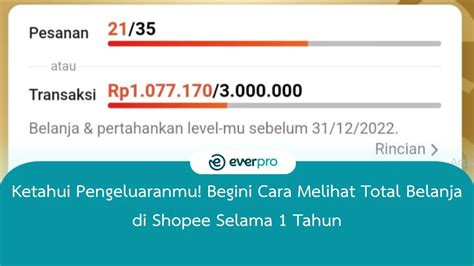 Cara Melihat Total Belanja Di Shopee Selama Tahun Mudah