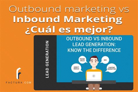 Outbound marketing vs Inbound Marketing Cuál es mejor Factura