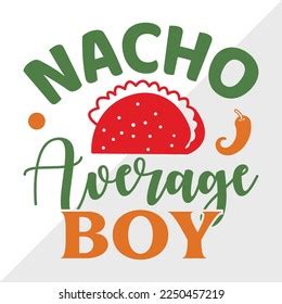 Nacho Average Boy Svg Printable Vector Stock Vector Royalty Free