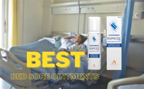 The Best Ointments For Bed Sore 2025