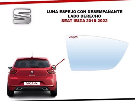 Luna Espejo Seat Ibiza 2018 2022 Derecha Con Desempañante Envío gratis