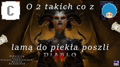 Fm Corle I Staszek W Diablo Takich Diab W To By Nawet W