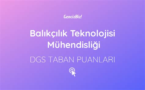 Balıkçılık Teknolojisi Mühendisliği DGS Taban Puanları 2020 GencizBiz