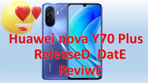 Huawei Nova Y70 Plus Specifications Design Features R Trendtech