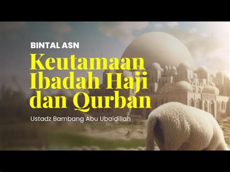 Bintal Asn Keutamaan Ibadah Haji Dan Qurban Youtube