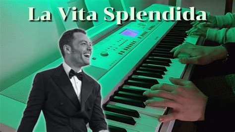 La Vita Splendida Tiziano Ferro Piano Cover Youtube