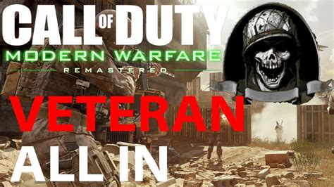 Call Of Duty Modern Warfare Remastered All In Veteran Youtube