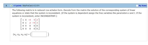 Solved The Following Matrix Is In Reduced Row Echelon Form Chegg