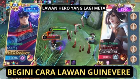 Begini Cara Melawan Guinevere Hero Yang Lagi Meta Sekarang Martis