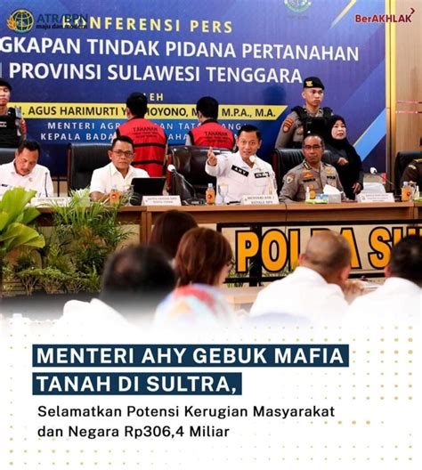 Menteri Atr Bpn Agus Harimurti Yudhoyono Bongkar Mafia Tanah Di Sultra