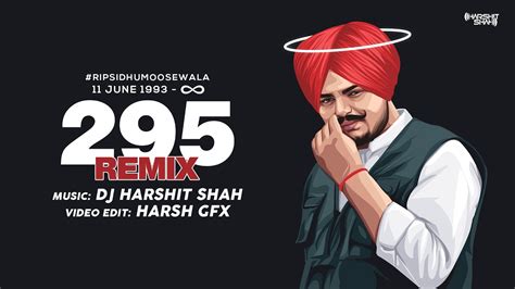 295 | Sidhu Moose Wala | DJ Harshit Shah | Harsh GFX | Remix ...