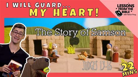 Guarding Your Heart Kids Bible Lesson Samson Youtube